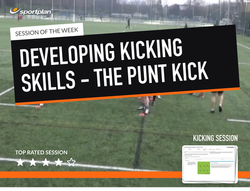 Rugby Lesson Plan: Developing Kicking Skills - the Punt Kick