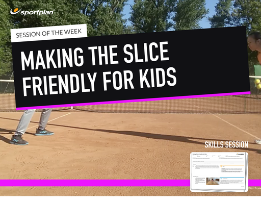 Tennis Lesson Plan: Making Slice Friendly For Kids