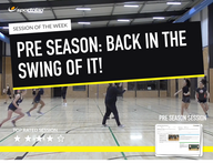 Lesson Plan: Pre-season Session 1 - Back in the swing of it!
