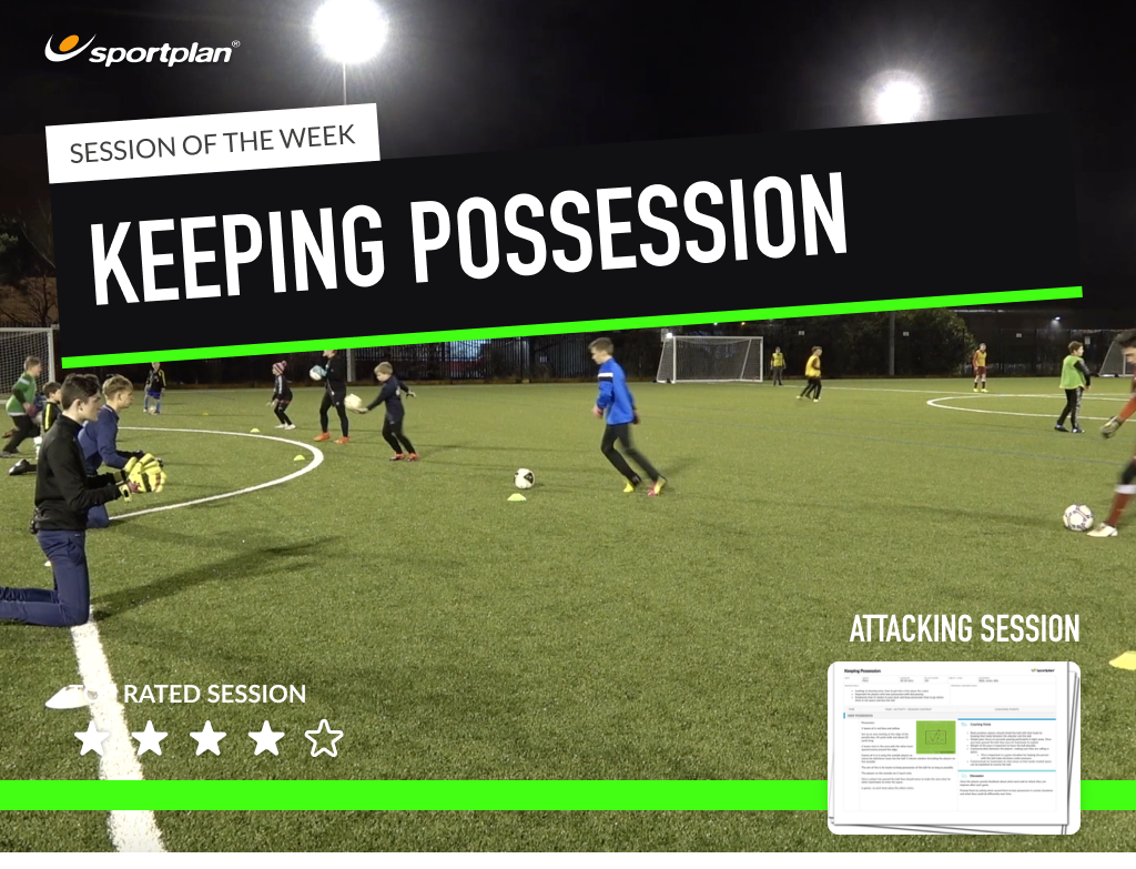 Keeping Possession | Football Lesson Plan | Session | Sportplan