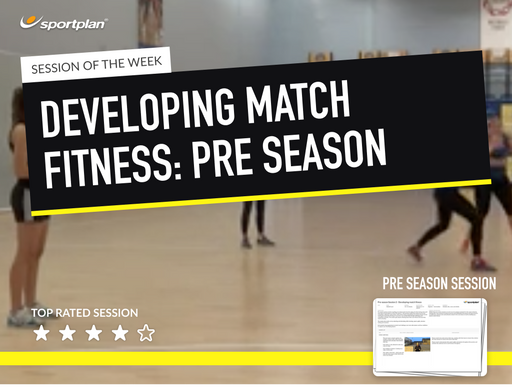 Pre-season Session 2 - Developing Match Fitness Lesson Plan