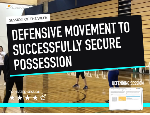 Netball Lesson Plan: Defensive Movement to Successfully Secure Possession