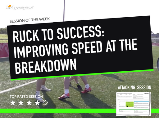 Rugby Lesson Plan: Ruck to Success: Improving speed at the breakdown
