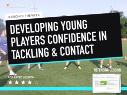 Developing young players confidence in tackling and contact Lesson Plan