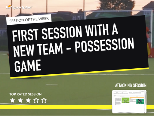 First session with a new team - Possession Games Lesson Plan