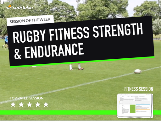 Rugby Lesson Plan: Rugby Fitness, Strength and Endurance