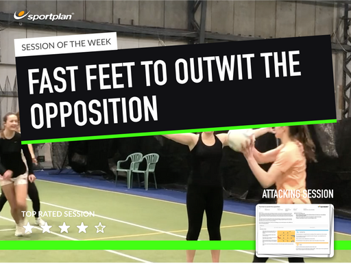 Netball Lesson Plan: Fast feet to outwit the opposition + Developing shadow defence to force an error