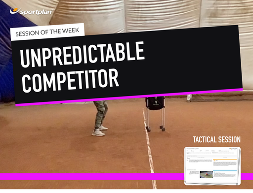 Tennis Lesson Plan: Unpredictable Competitor