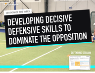 Lesson Plan: Developing decisive defensive skills to dominate the opposition