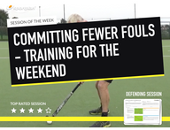 Lesson Plan: Training for the weekend - Committing fewer fouls