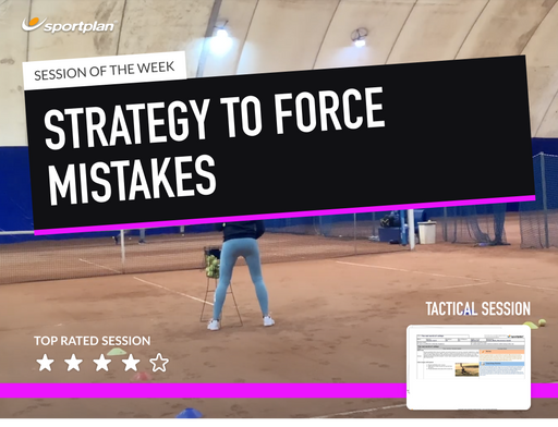 Tennis Lesson Plan: Strategy to force mistakes