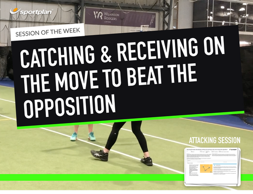 Attacking Principle: Developing catching and receiving on the move to beat the opposition! Lesson Plan