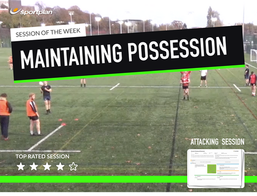 Rugby Lesson Plan: Support your team + Maintaining Possession