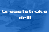  | Breaststroke Drills